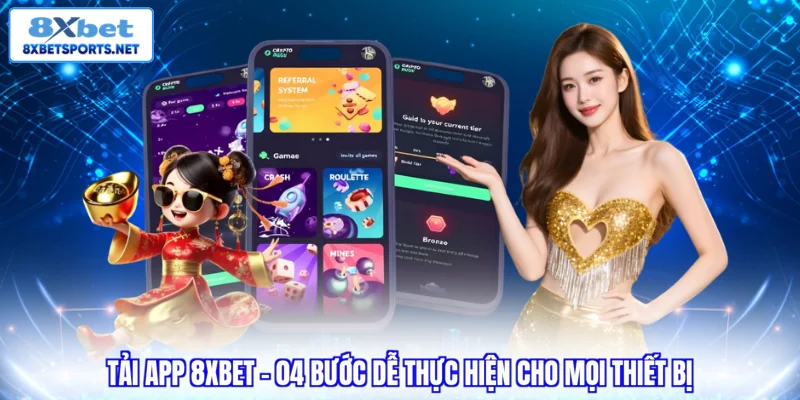 Tải app 8xbet - 4 bước dễ thực hiện cho mọi thiết bị